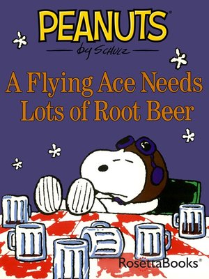 cover image of A Flying Ace Needs Lots of Root Beer